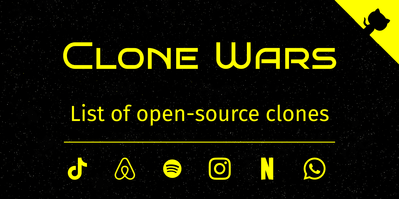 GitHub - GorvGoyl/Clone-Wars: 100+ open-source clones of popular sites like Airbnb, Amazon, Instagram, Netflix, Tiktok, Spotify, Whatsapp, Youtube etc. See source code, demo links, tech stack, github stars.